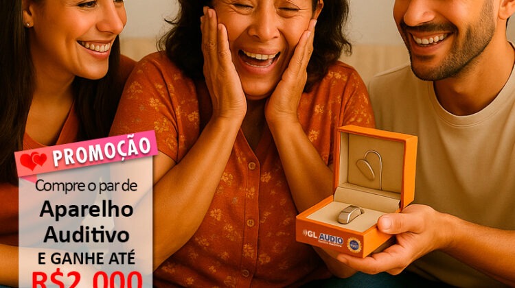 No Mês das Mães tem Aparelho auditivo com promoção o mês inteiro
